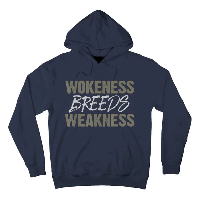 Wokeness Breeds Weakness Tall Hoodie