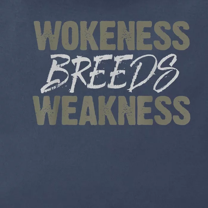 Wokeness Breeds Weakness Zip Tote Bag