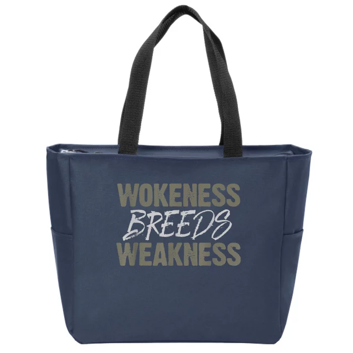 Wokeness Breeds Weakness Zip Tote Bag