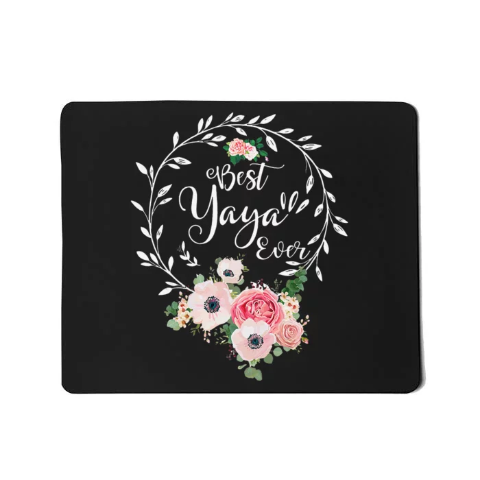 Womens Best Yaya Ever Floral Decoration Grandma Mousepad