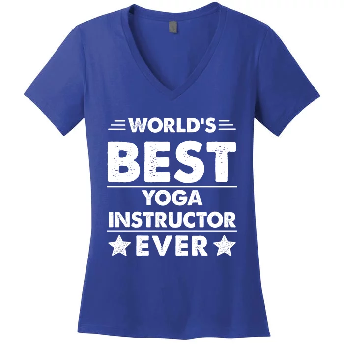 Worlds Best Yoga Instructor Ever Gift Women's V-Neck T-Shirt