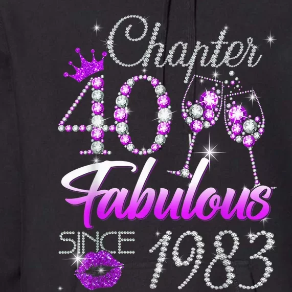 Wo Chapter 40 Fabulous Since 1983 40th Birthday Queen Premium Hoodie