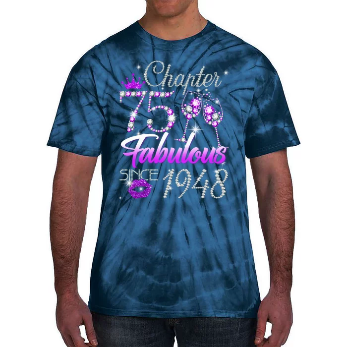 Wo Chapter 75 Fabulous Since 1948 75th Birthday Present Queen Tie-Dye T-Shirt