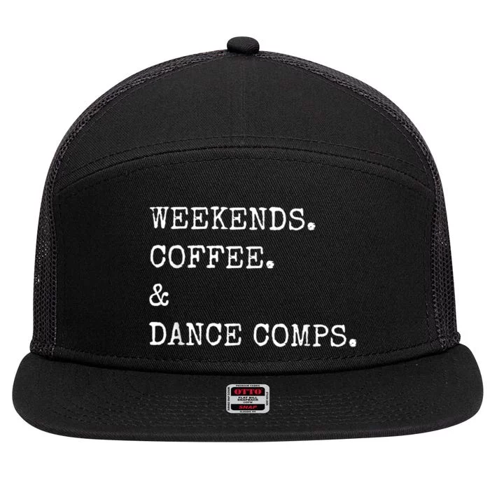 Weekends Coffee And Dance Comps 7 Panel Mesh Trucker Snapback Hat