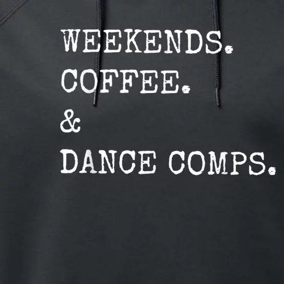 Weekends Coffee And Dance Comps Performance Fleece Hoodie