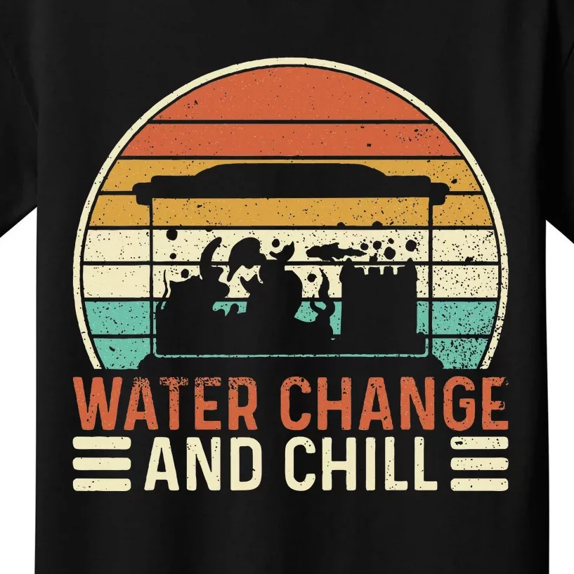 Water Change And Chill Fish Tank Lover Funny Aquarist Kids T-Shirt