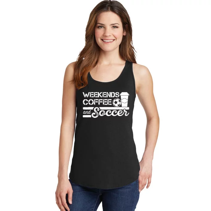 Weekends Coffee And Soccer Funny Soccer Football Mom Life Ladies Essential Tank