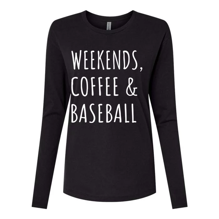 Weekends Coffee And Baseball Sports Fan Dad Baseball Mom Gift Womens Cotton Relaxed Long Sleeve T-Shirt