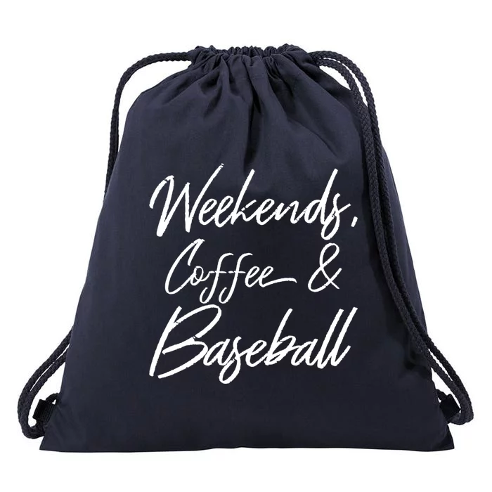 Weekends Coffee And Baseball Sports Fan Dad Baseball Mom Cool Gift Drawstring Bag