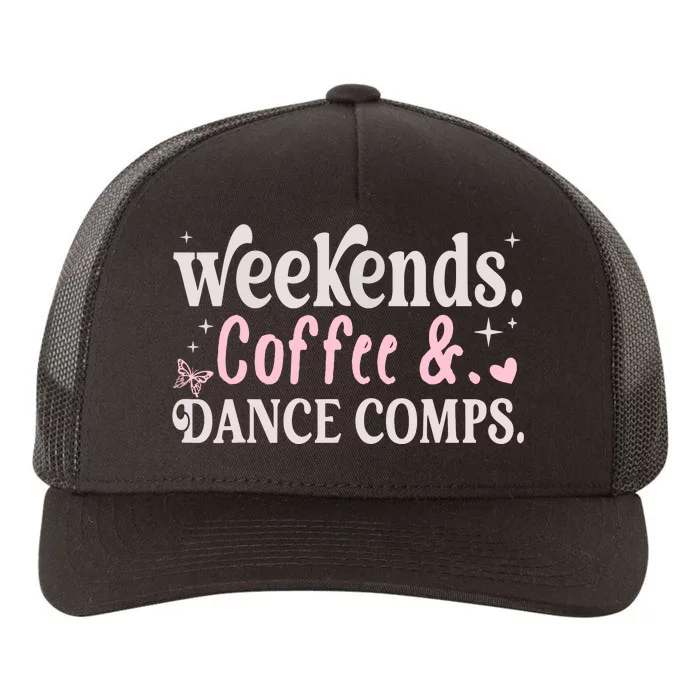 Weekends Coffee And Dance Comps Mothers Day Dance Mom Women Yupoong Adult 5-Panel Trucker Hat