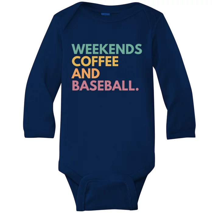 Weekends Coffee And Baseball Gift Baby Long Sleeve Bodysuit