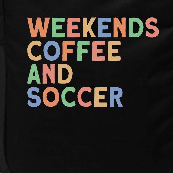 Weekends Coffee And Soccer Mom Impact Tech Backpack