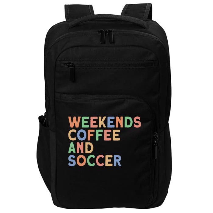 Weekends Coffee And Soccer Mom Impact Tech Backpack