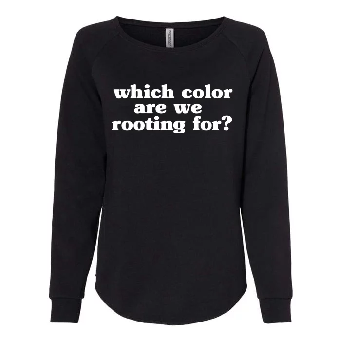 Which Colour Are We Rooting For Meaningful Gift Sarcastic Anti Sports Cute Gift Womens California Wash Sweatshirt