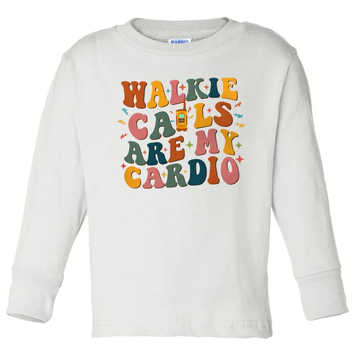 Walkie Calls Are My Cadio Sped Teacher Toddler Long Sleeve Shirt