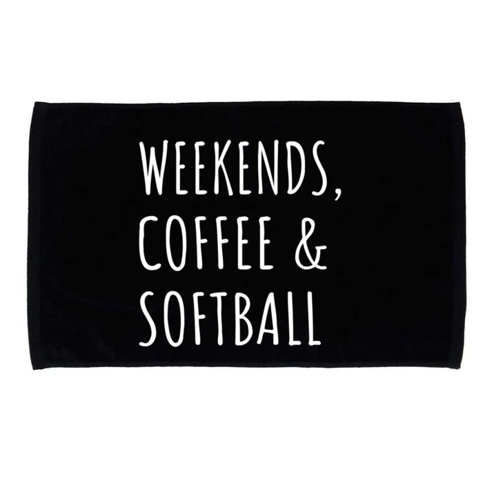 Weekends Coffee And Softball Sports Fan Dad Softball Mom Funny Gift Microfiber Hand Towel