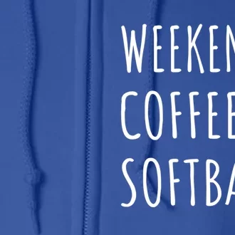 Weekends Coffee And Softball Sports Fan Dad Softball Mom Funny Gift Full Zip Hoodie