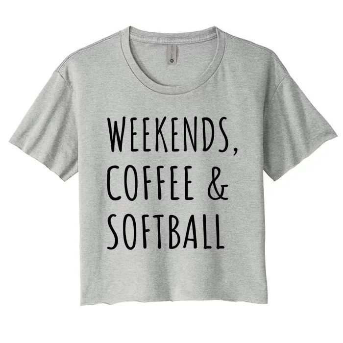 Weekends Coffee And Softball Sports Fan Dad Softball Mom Funny Gift Women's Crop Top Tee