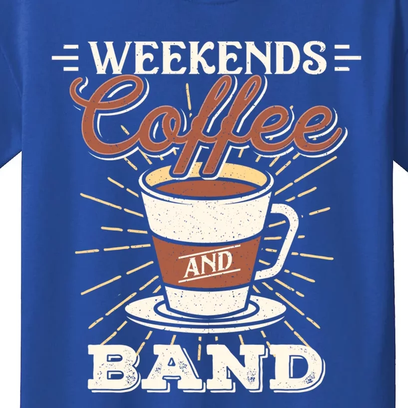 Weekends Coffee And Band Mom Marching Band Parent Gift Cute Gift Kids T-Shirt