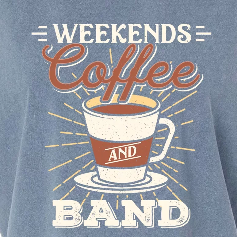 Weekends Coffee And Band Mom Marching Band Parent Gift Cute Gift Garment-Dyed Women's Muscle Tee