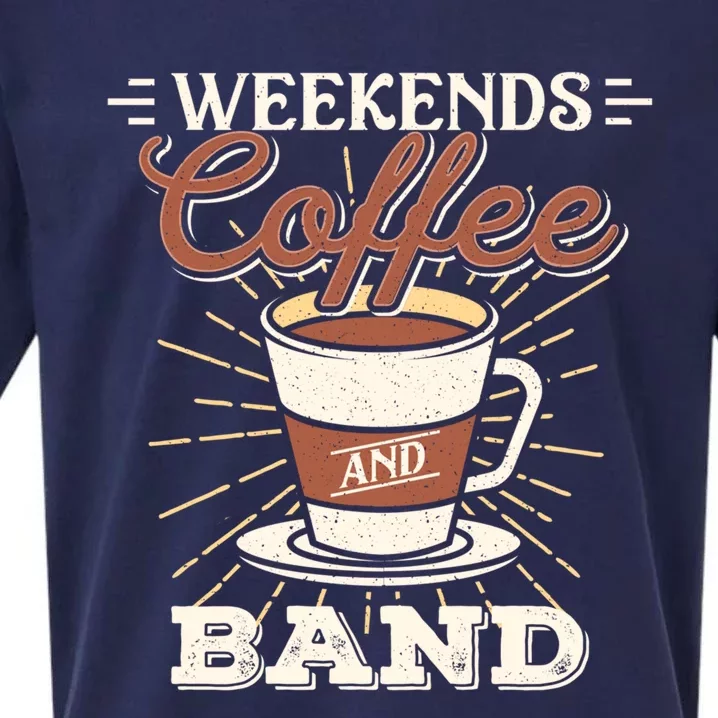 Weekends Coffee And Band Mom Marching Band Parent Gift Cute Gift Sueded Cloud Jersey T-Shirt