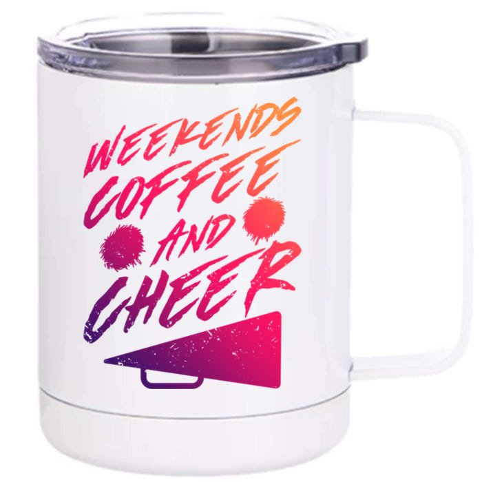 Weekends Coffee And Cheer Cheerleading Mom Parents Costume Funny Gift Front & Back 12oz Stainless Steel Tumbler Cup