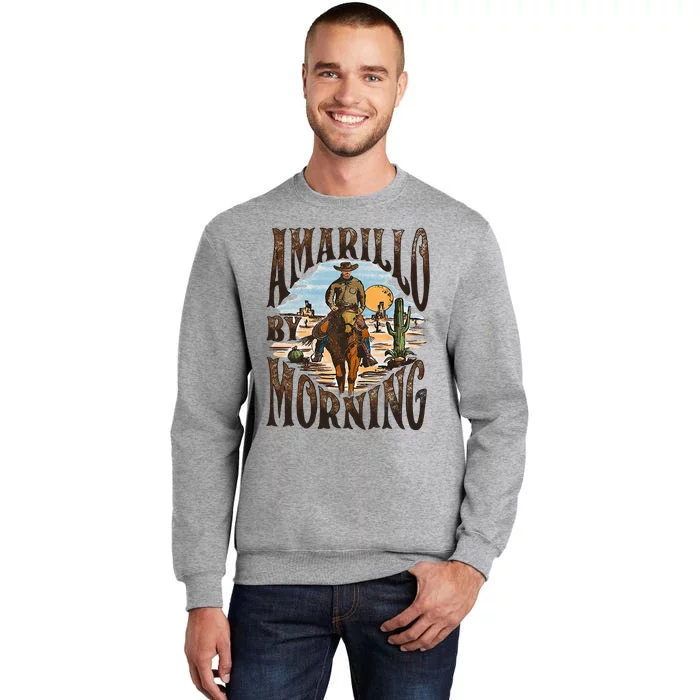 Western Cowboy Amarillo By Morning Country Music Tall Sweatshirt