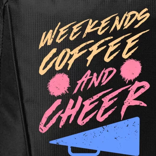 Weekends Coffee And Cheer Cheerleading Mom Parents Costume Cool Gift City Backpack