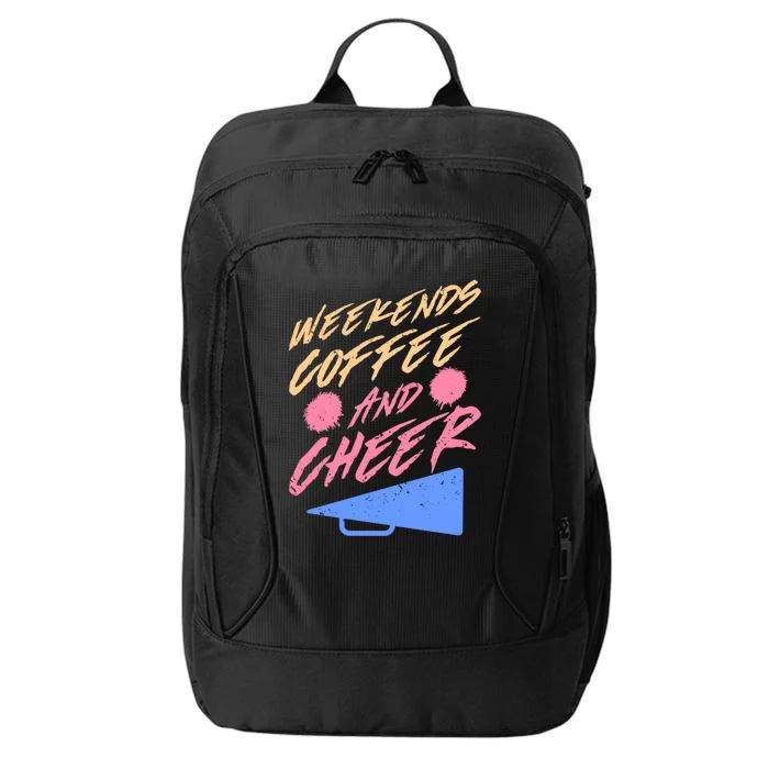 Weekends Coffee And Cheer Cheerleading Mom Parents Costume Cool Gift City Backpack