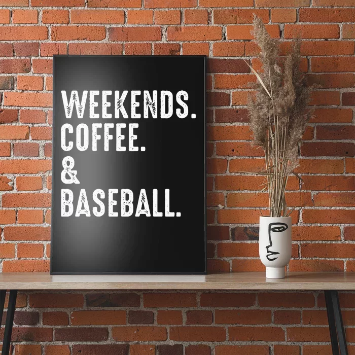 Weekends Coffee And Baseball Funny Baseball Dad Mom Vintage Poster