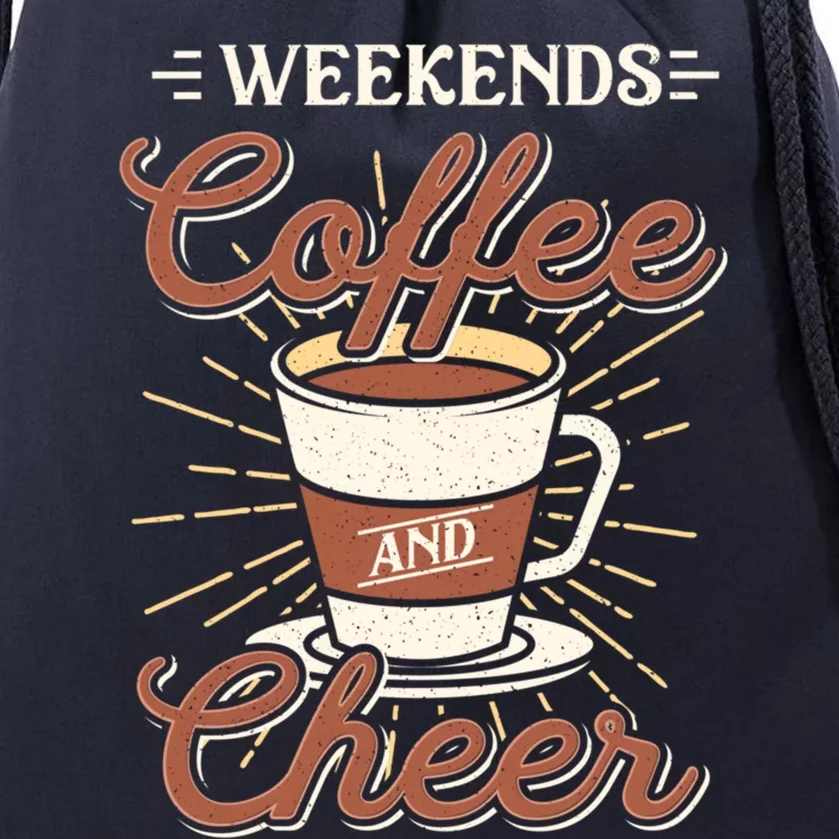 Weekends Coffee And Cheer Mom Cheerleading Parent Gift Cute Gift Drawstring Bag