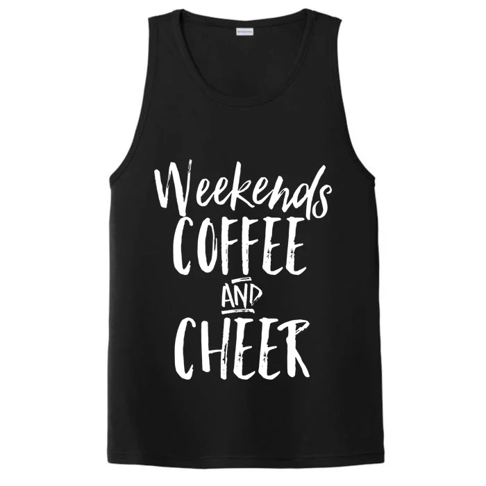 Weekends Coffee And Cheer Mom Cheerleading Proud Parent Wear Cool Gift Performance Tank