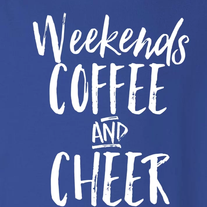 Weekends Coffee And Cheer Mom Cheerleading Proud Parent Wear Cool Gift Toddler Long Sleeve Shirt