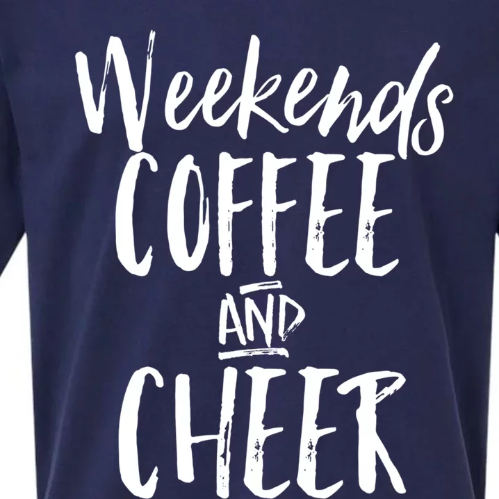 Weekends Coffee And Cheer Mom Cheerleading Proud Parent Wear Cool Gift Sueded Cloud Jersey T-Shirt