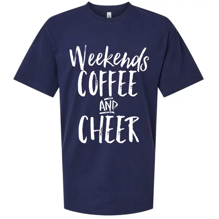 Weekends Coffee And Cheer Mom Cheerleading Proud Parent Wear Cool Gift Sueded Cloud Jersey T-Shirt