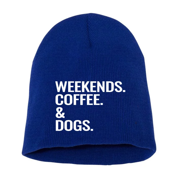 Weekends Coffee And Dogs Modern Gift Short Acrylic Beanie