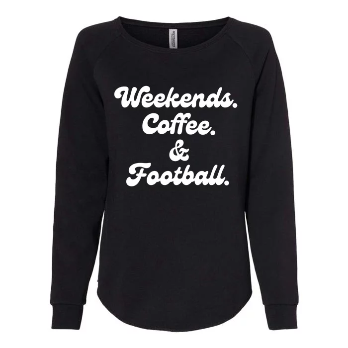 Weekends Coffee And Football Parents Of Football Player Gift Womens California Wash Sweatshirt