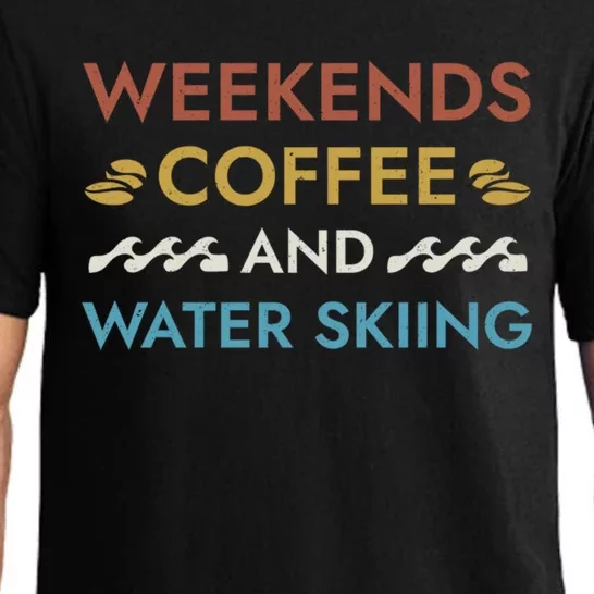 Weekends Coffee And Water Skiing Sayings Water Ski Quotes Gift Pajama Set