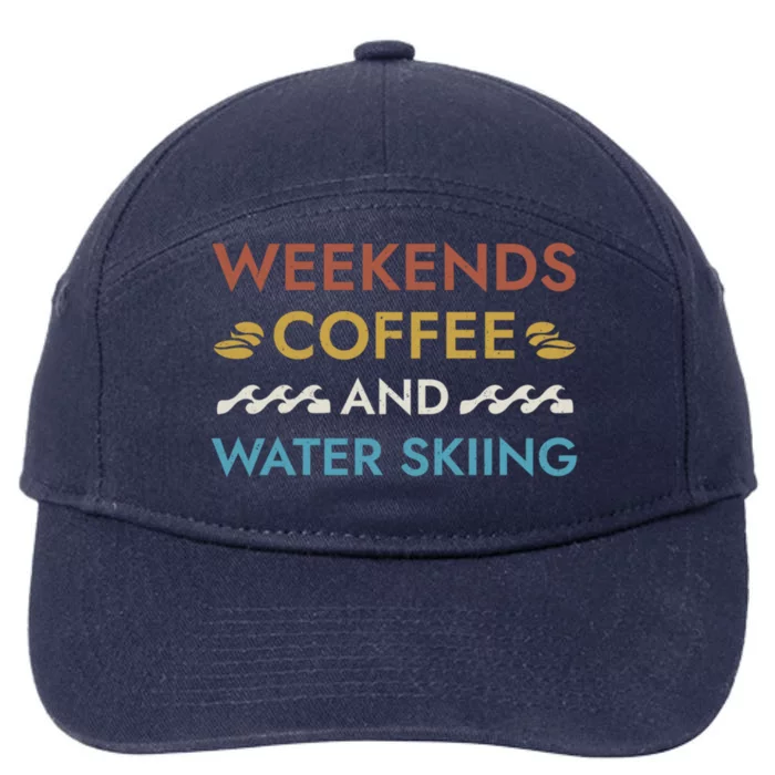 Weekends Coffee And Water Skiing Sayings Water Ski Quotes Gift 7-Panel Snapback Hat