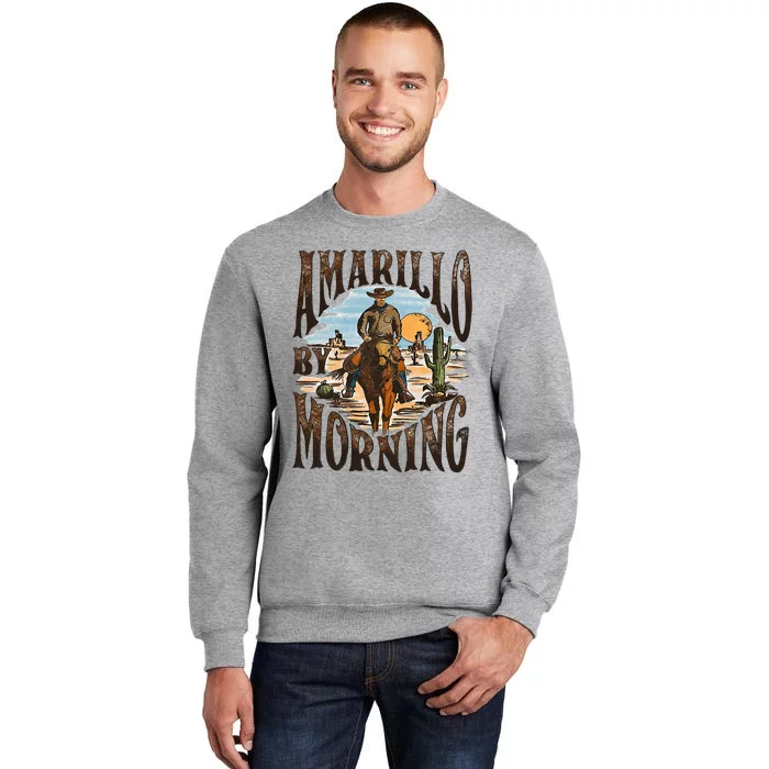 Western Cowboy Amarillo By Morning Country Music Tall Sweatshirt