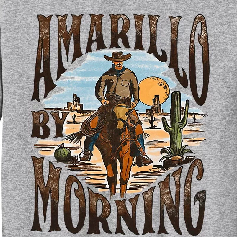 Western Cowboy Amarillo By Morning Country Music Tall Sweatshirt