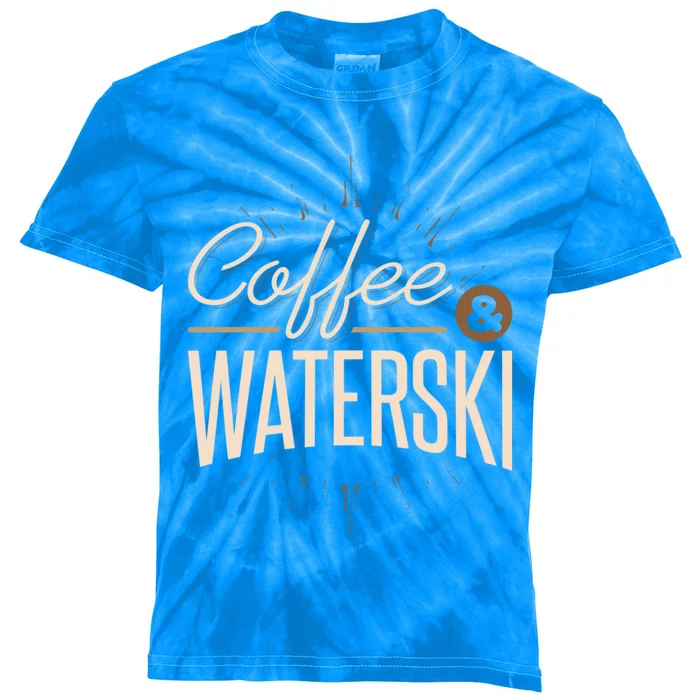 Waterskiing Coffee And Waterski Water Skiing Ski Meaningful Gift Kids Tie-Dye T-Shirt