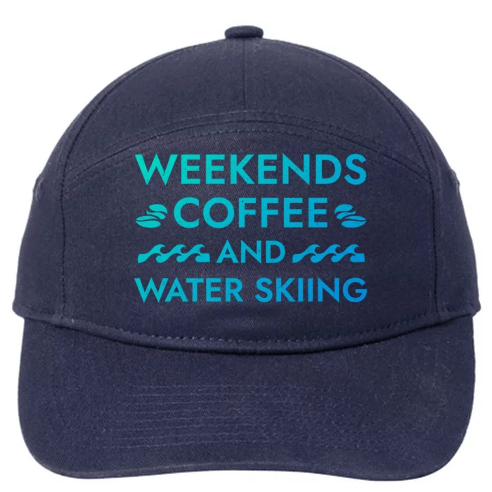 Weekends Coffee And Water Skiing Sayings Water Ski Quotes Gift 7-Panel Snapback Hat