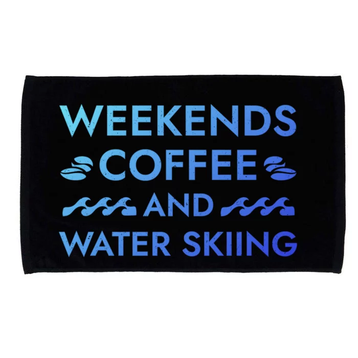 Weekends Coffee And Water Skiing Sayings Water Ski Quotes Gift Microfiber Hand Towel