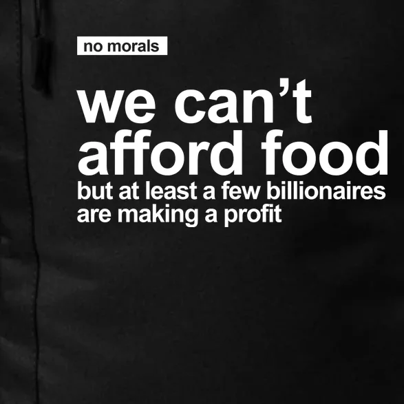 We Cant Afford Food Political Statement Daily Commute Backpack