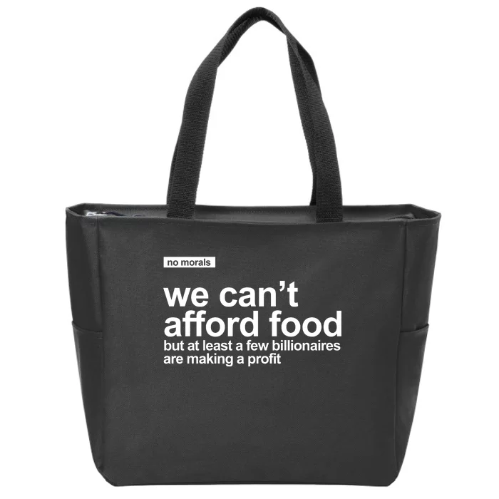 We Cant Afford Food Political Statement Zip Tote Bag