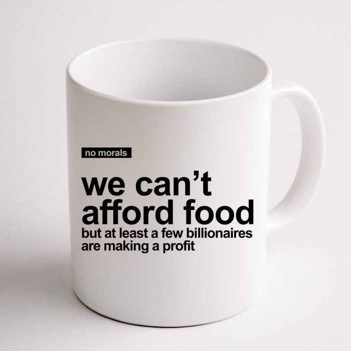 We Cant Afford Food Political Statement Front & Back Coffee Mug