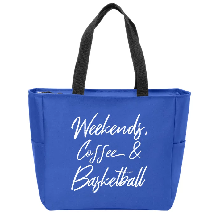 Weekends Coffee And Basketball Sports Fan Dad Basketball Mom Gift Zip Tote Bag