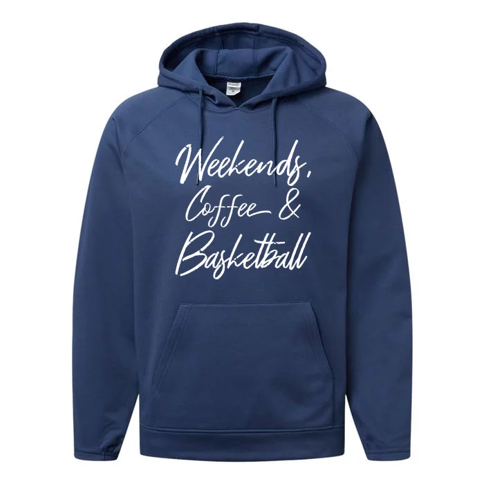 Weekends Coffee And Basketball Sports Fan Dad Basketball Mom Gift Performance Fleece Hoodie