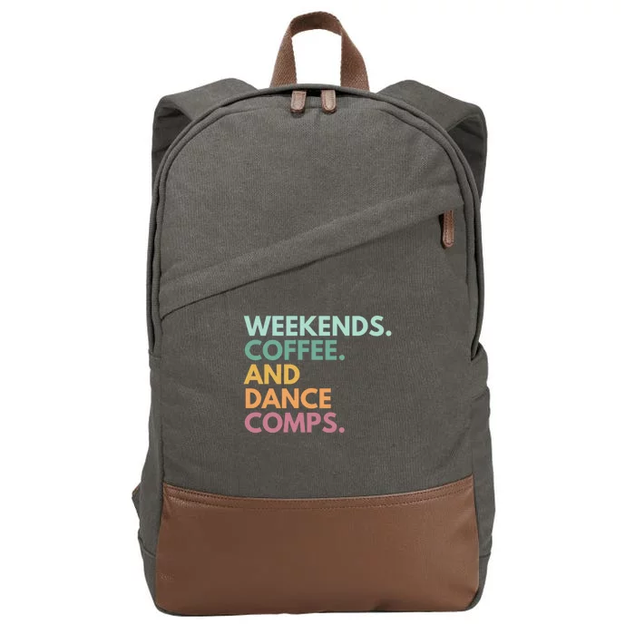 Weekends Coffee And Dance Comps Cute Gift Cotton Canvas Backpack